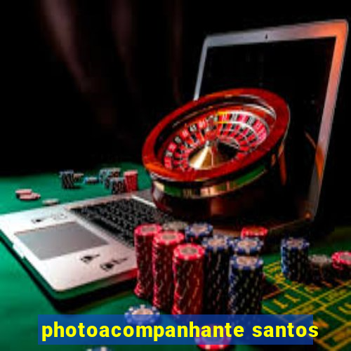 photoacompanhante santos